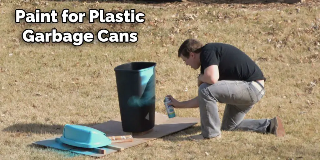 Paint for Plastic Garbage Cans