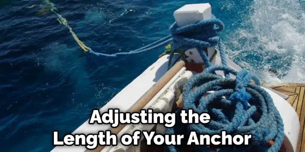 Adjusting the Length of Your Anchor