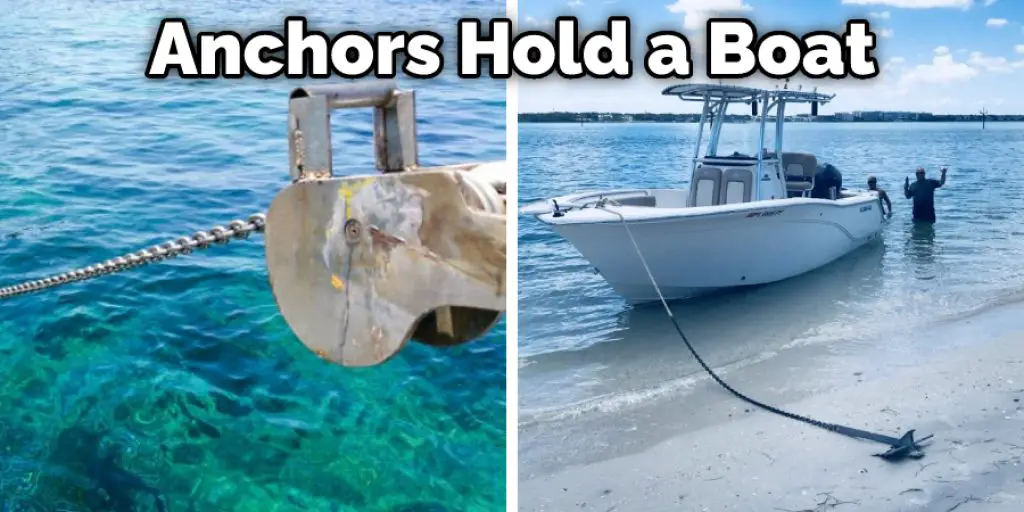 Anchors Hold a Boat