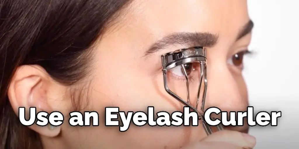 Use an Eyelash Curler